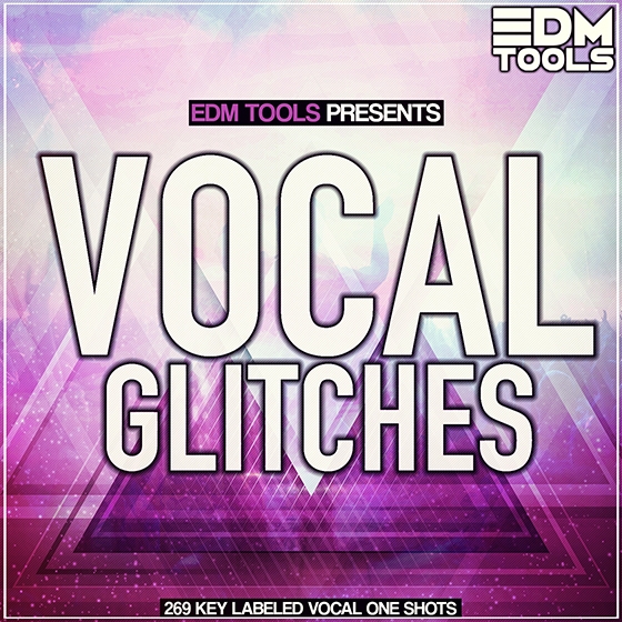 EDM Tools Vocal Glitches MULTiFORMAT